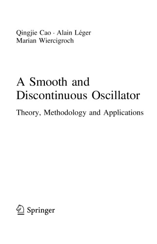 A Smooth and Discontinuous Oscillator Theory, Methodology and Applications