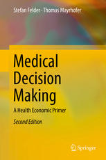 Medical decision making : a health economic primer