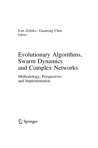 Evolutionary Algorithms, Swarm Dynamics and Complex Networks : Methodology, Perspectives and Implementation