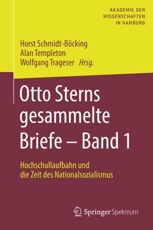 Otto Sterns gesammelte Briefe - Band 1 Hochschullaufbahn und die Zeit des Nationalsozialismus