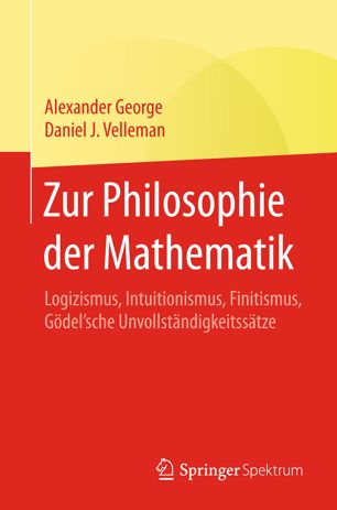 Zur Philosophie der Mathematik : Logizismus, Intuitionismus, Finitismus, Gödel'sche Unvollständigkeitssätze