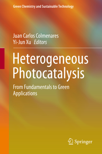 Heterogeneous Photocatalysis From Fundamentals to Green Applications.