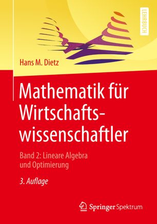 Mathematik für Wirtschaftswissenschaftler Band 2: Lineare Algebra und Optimierung