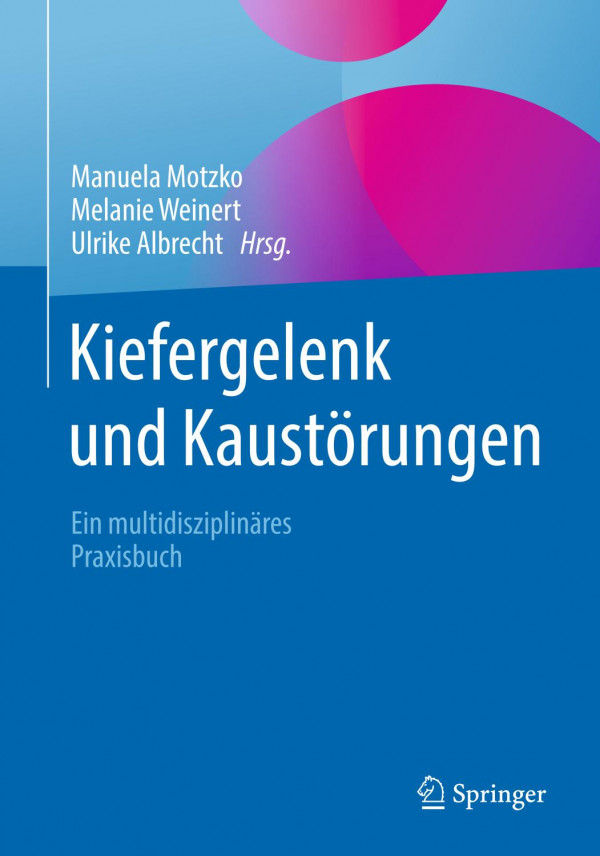 Kiefergelenk und Kaustörungen Ein multidisziplinäres Praxisbuch