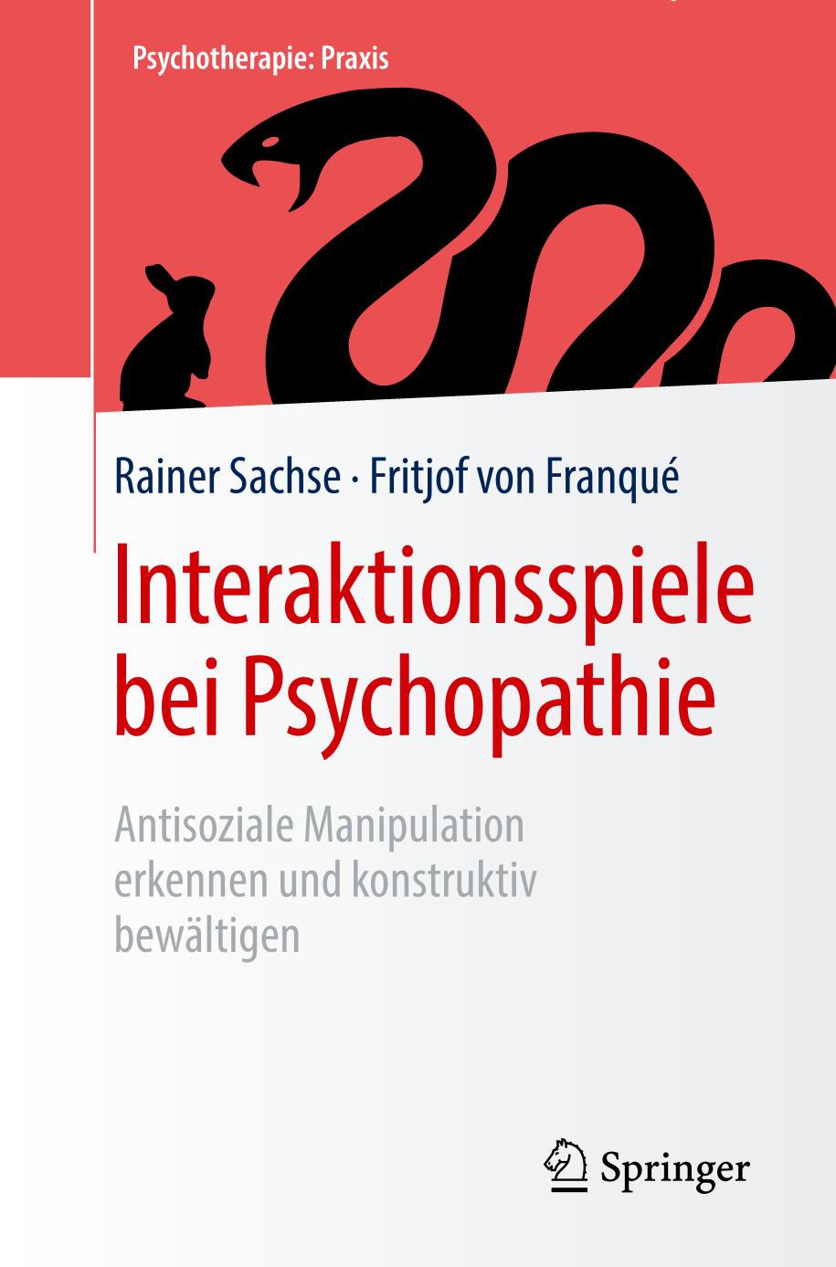 Interaktionsspiele bei Psychopathie : Antisoziale Manipulation erkennen und konstruktiv bewältigen