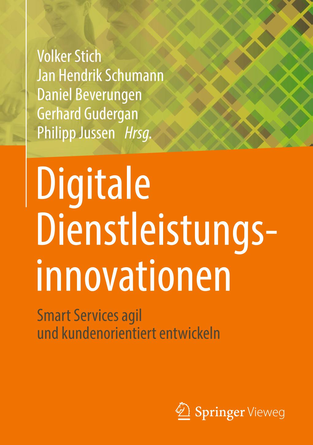 Digitale Dienstleistungsinnovationen Smart Services agil und kundenorientiert entwickeln