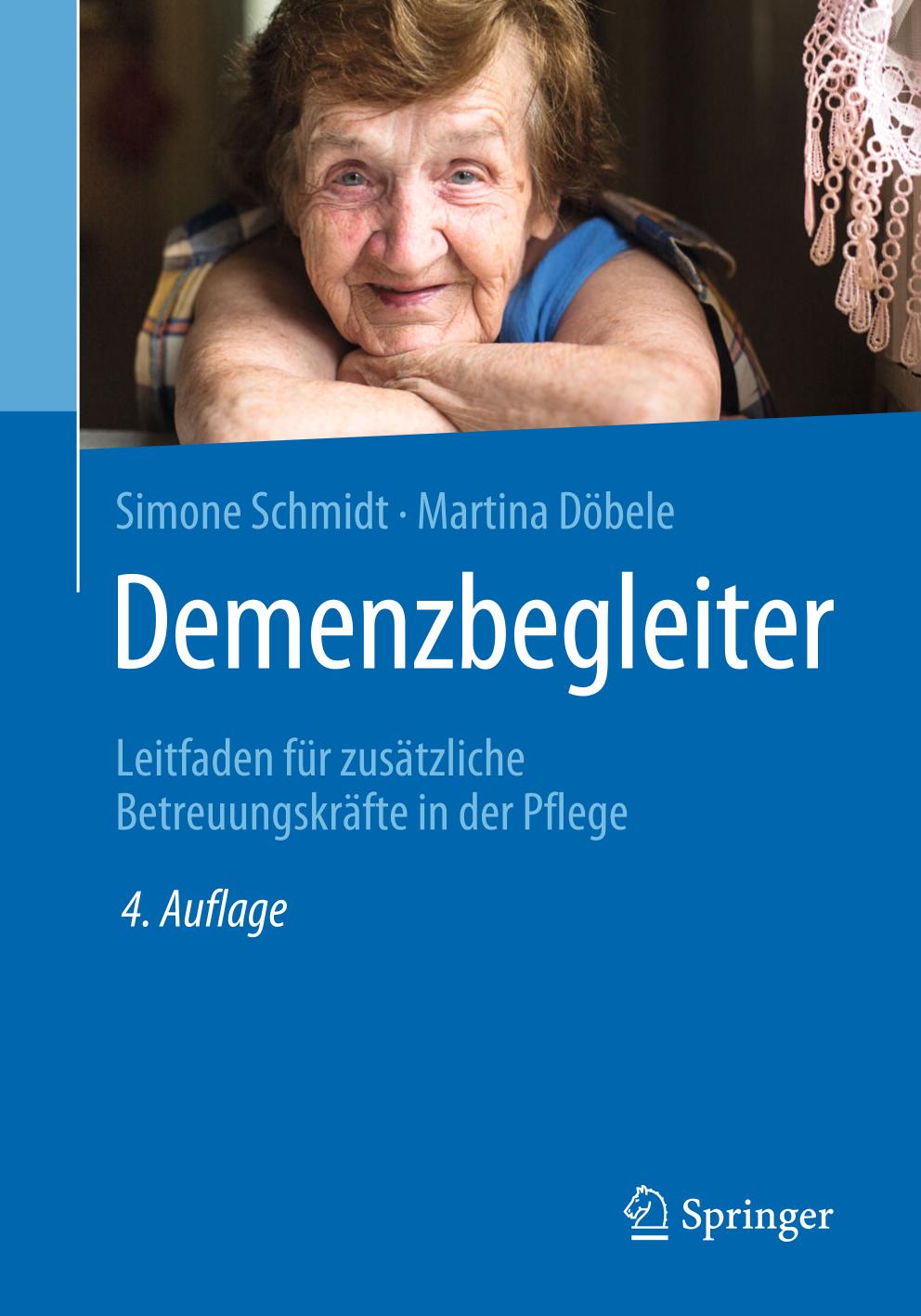 Demenzbegleiter : Leitfaden für zusätzliche Betreuungskräfte in der Pflege