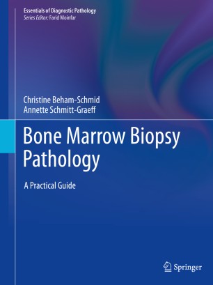 Essentials of diagnostic bone marrow biopsy pathology