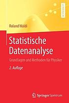 STATISTISCHE DATENANALYSE : grundlagen und methoden fr studierende der physik.