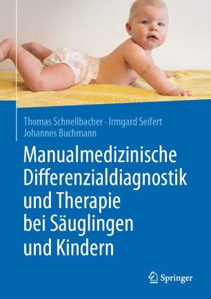 Manualmedizinische differenzialdiagnostik und therapie bei suglingen und kindern