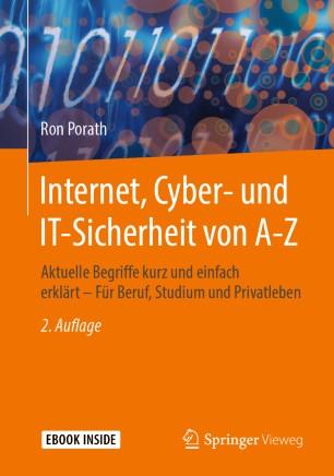 Internet, Cyber- und IT-Sicherheit von A-Z: Aktuelle Begriffe kurz und einfach erklärt -- Für Beruf, Studium und Privatleben.