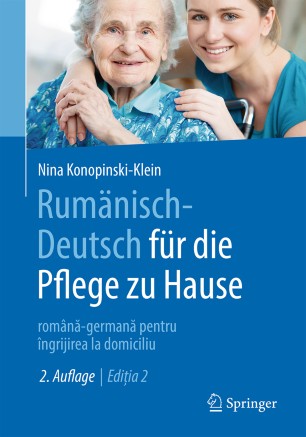 RUMNISCH-DEUTSCH FR DIE PFLEGE ZU HAUSE : romna -germana pentru ngrijirea la domiciliu.