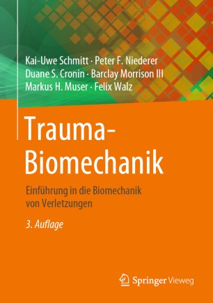 Trauma-Biomechanik Einführung in die Biomechanik von Verletzungen
