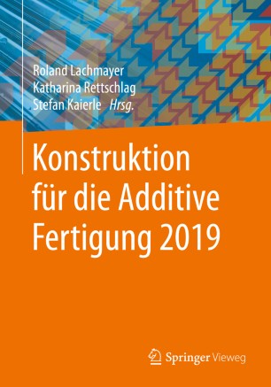 Konstruktion für die Additive Fertigung 2019