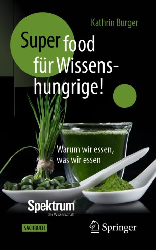 Super-Food für Wissenshungrige! Warum wir essen, was wir essen