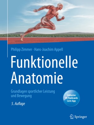 Funktionelle Anatomie : Grundlagen sportlicher Leistung und Bewegung