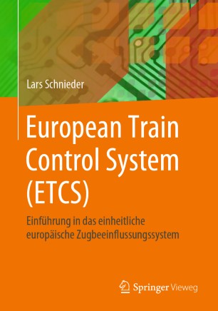 European Train Control System (ETCS) : Einführung in das einheitliche europäische Zugbeeinflussungssystem