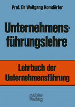 Unternehmensführungslehre : Lehrbuch der Unternehmensführung