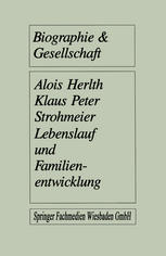 Lebenslauf und Familienentwicklung : Mikroananlysen des Wandels familialer Lebensformen