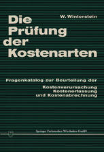 Die Prüfung der Kostenarten Fragenkatalog zur Beurteilung der Kostenverursachung, Kostenerfassung und Kostenabrechnung