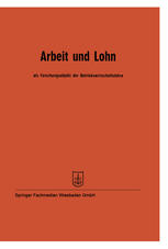 Arbeit und Lohn als Forschungsobjekt der Betriebswirtschaftslehre : Vorträge der Tagung des Verbandes der Hochschullehrer für Betriebswirtschaft e. V. vom 24. bis 27. Mai 1961 in Mannheim