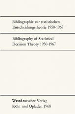 Bibliographie Zur Statistischen Entscheidungstheorie 1950-1967