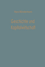 Geschichte und Kapitalwirtschaft Beiträge zur Allgemeinen Betriebswirtschaftslehre