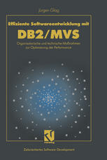 Effiziente Softwareentwicklung mit DB2/MVS : Organisatorische und technische Maßnahmen zur Optimierung der Performance