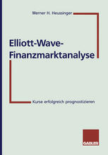 Elliott-Wave-Finanzmarktanalyse : Kurse erfolgreich prognostizieren