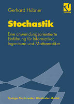 Stochastik : Eine anwendungsorientierte Einführung für Informatiker, Ingenieure und Mathematiker