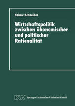 Wirtschaftspolitik zwischen ökonomischer und politischer Rationalität Metaanalyse ausgewählter Bereiche des bundesdeutschen Finanzausgleichs