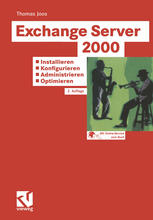 Exchange Server 2000 : Tragfähige Konzepte -- lösungen Aus der Praxis Für Die Praxis -- Tuning und Fehlerbehandlung.