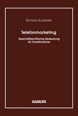 Telefonmarketing Geschäftspolitische Bedeutung für Kreditinstitute