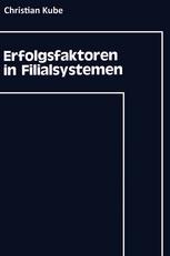 Erfolgsfaktoren in Filialsystemen Diagnose und Umsetzung im strategischen Controlling