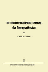 Die Betriebswirtschaftliche Erfassung der Transportkosten : Eine Methodenskizze.