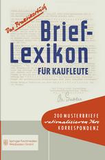 Brief-Lexikon für Kaufleute Ein Handbuch für die rationelle Erledigung der Korrespondenz