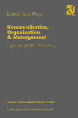 Kommunikation, Organisation & Management : Ergebnisse der BIFOA-Forschung