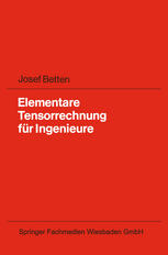 Elementare Tensorrechnung für Ingenieure : Mit zahlreichen Übungsaufgaben und vollständig ausgearbeiteten Lösungen