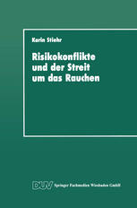 Risikokonflikte und der Streit um das Rauchen : Eine Analyse der gesellschaftlichen Diskurse über die Schaffung von Sicherheit