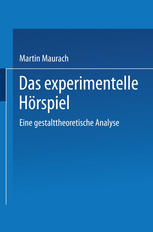 Das experimentelle Hörspiel Eine gestalttheoretische Analyse