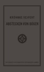 G.H.A. Kröhnkes Taschenbuch zum Abstecken von Bögen auf Eisenbahn- und Weglinien