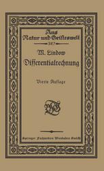 Differentialrechnung unter Berücksichtigung der praktischen Anwendung in der Technik mit zahlreichen Beispielen und Aufgaben versehen