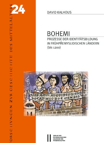 Bohemi : Prozesse der Identitätsbildung in frühpřemyslidischen Ländern bis 1200