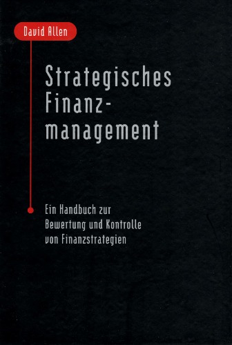 Strategisches Finanzmanagement ein Handbuch zur Bewertung und Kontrolle von Finanzstrategien