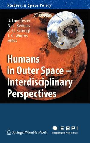 Humans In Outer Space   Interdisciplinary Perspectives