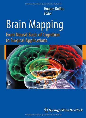 Brain Mapping: From Neural Basis of Cognition to Surgical Applications