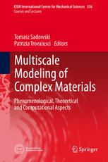 Multiscale modeling of complex materials : phenomenological, theoretical and computational aspects