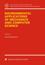 Environmental Applications of Mechanics and Computer Science : Proceedings of CISM 30th Anniversary Conference Udine, May 29 1999.