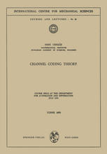 Channel Coding Theory : Course Held at the Department for Automation and Information, July 1970.