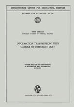 Information Transmission with Symbols of Different Cost : Course Held at the Department of Automation and Information, June 1972.